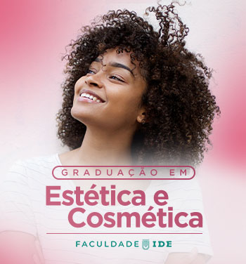 Estética e Cosmética - Graduação - Faculdade IDE | Mude O Seu Mundo!