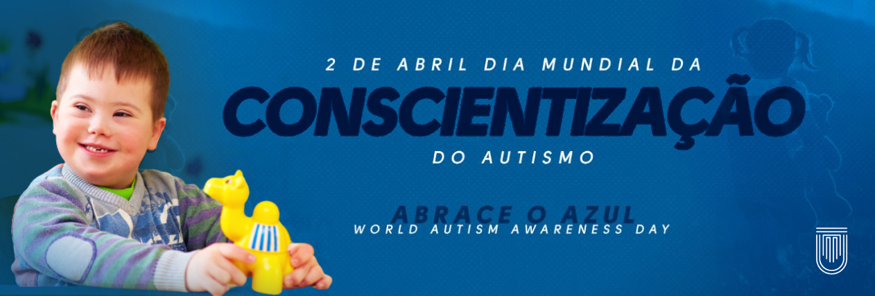 02 de Abril, Dia Mundial de Conscientização do Autismo