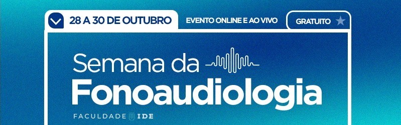 Semana da Fonoaudiologia IDE 2025: Imersão Gratuita e Online para Fonoaudiólogos